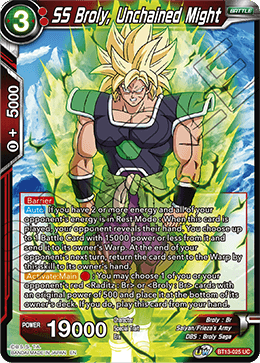 BT13-025	- SS Broly, Unchained Might