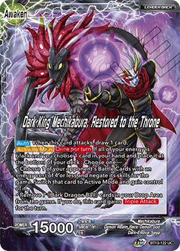 BT13-122	- Mechikabura // Dark King Mechikabura, Restored to the Throne