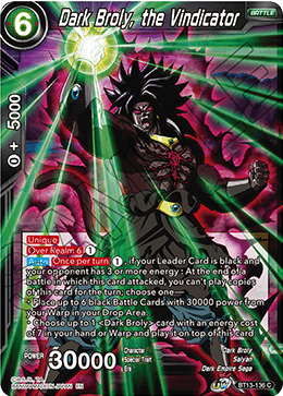 BT13-136	- Dark Broly, the Vindicator