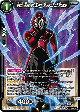 BT13-147	- Dark Masked King, Pursuit of Power