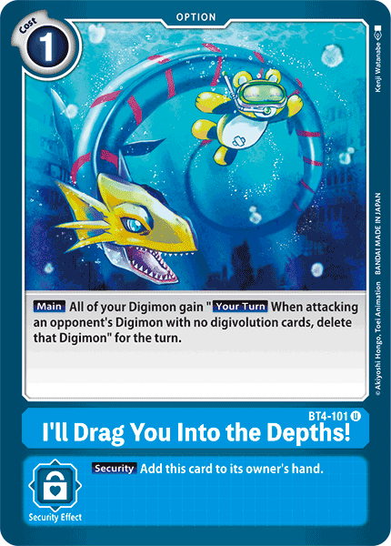 (BT04-101) - I'll Drag You Into the Depths!